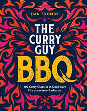 Load image into Gallery viewer, Curry Guy BBQ : 100 Classic Dishes to Cook over Fire or on Your Barbecue